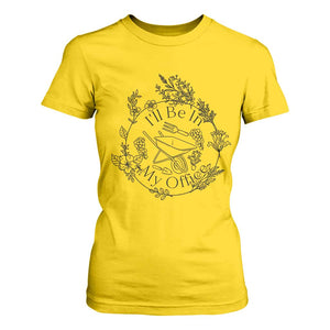 Gardening Lover Humor T Shirt For Women I Will Be In My Office TS12 Daisy Print Your Wear