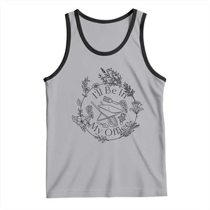 Gardening Lover Humor Tank Top I Will Be In My Office TS12 Athletic Heather Black Print Your Wear
