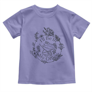 Gardening Lover Humor Toddler T Shirt I Will Be In My Office TS12 Violet Print Your Wear
