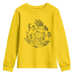Gardening Lover Humor Youth Sweatshirt I Will Be In My Office TS12 Daisy Print Your Wear