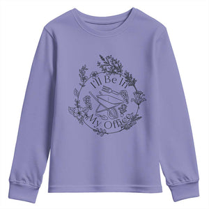 Gardening Lover Humor Youth Sweatshirt I Will Be In My Office TS12 Violet Print Your Wear