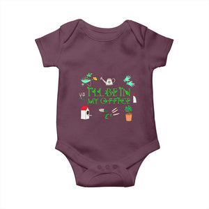 I Will Be In My Office Baby Onesie Funny Gift For Gardener TS12 Maroon Print Your Wear