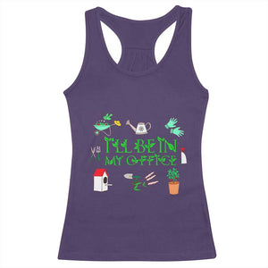 I Will Be In My Office Racerback Tank Top Funny Gift For Gardener TS12 Purple Print Your Wear