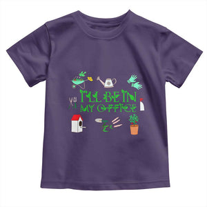 I Will Be In My Office Toddler T Shirt Funny Gift For Gardener TS12 Purple Print Your Wear