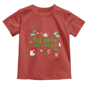 I Will Be In My Office Toddler T Shirt Funny Gift For Gardener TS12 Red Print Your Wear