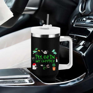 I Will Be In My Office Tumbler With Handle Funny Gift For Gardener TS12 Print Your Wear