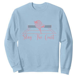 Slay The Court Tennis Girl Sweatshirt Gift For Sport Lover TS12 Light Blue Print Your Wear