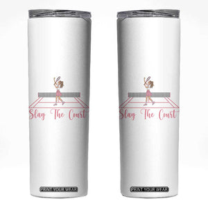 Slay The Court Queen Skinny Tumbler Funny Tennis Player Gift For Women TS12 White Print Your Wear
