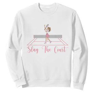 Slay The Court Queen Sweatshirt Funny Tennis Player Gift For Women TS12 White Print Your Wear