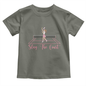Slay The Court Queen Toddler T Shirt Funny Tennis Player Gift For Women TS12 Military Green Print Your Wear