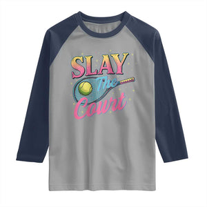 Slay The Court Queen Raglan Shirt Witty Tennis Player Gift For Girls TS12 Sport Gray Navy Print Your Wear