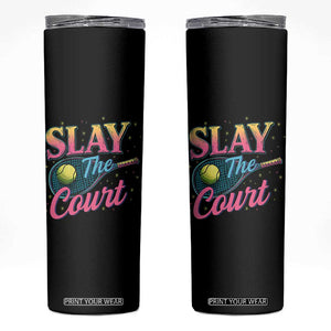 Slay The Court Queen Skinny Tumbler Witty Tennis Player Gift For Girls TS12 Black Print Your Wear