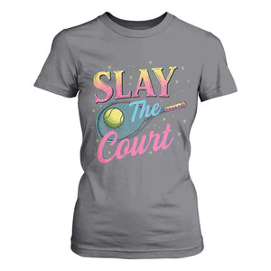 Slay The Court Queen T Shirt For Women Witty Tennis Player Gift For Girls TS12 Charcoal Print Your Wear