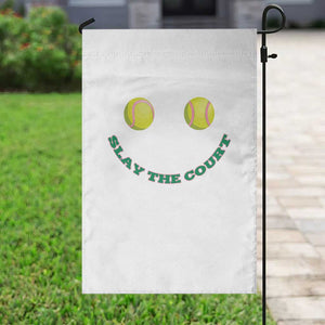 Slay The Court Tennis Girl Garden Flag Funny Tennis Player Gift TS12 Print Your Wear