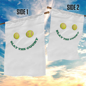 Slay The Court Tennis Girl Garden Flag Funny Tennis Player Gift TS12 Print Your Wear