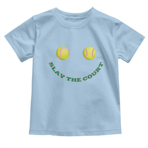 Slay The Court Tennis Girl Toddler T Shirt Funny Tennis Player Gift TS12 Light Blue Print Your Wear