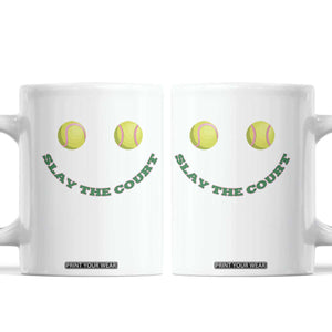 Slay The Court Tennis Girl Coffee Mug Funny Tennis Player Gift TS12 White Print Your Wear