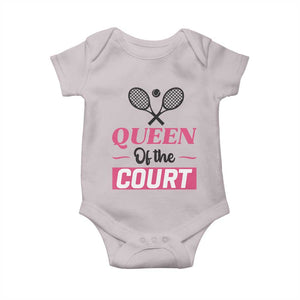 Queen Of The Court Baby Onesie Funny Tennis Girl Gift TS12 Ice Gray Print Your Wear