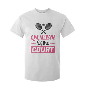 Queen Of The Court T Shirt For Kid Funny Tennis Girl Gift TS12 White Print Your Wear