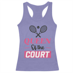 Queen Of The Court Racerback Tank Top Funny Tennis Girl Gift TS12 Violet Print Your Wear