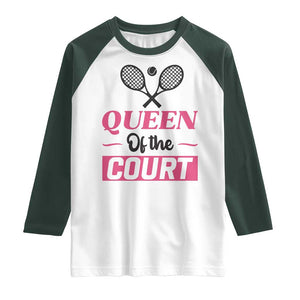 Queen Of The Court Raglan Shirt Funny Tennis Girl Gift TS12 White Dark Forest Green Print Your Wear
