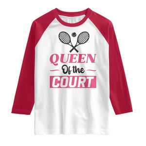 Queen Of The Court Raglan Shirt Funny Tennis Girl Gift TS12 White Red Print Your Wear