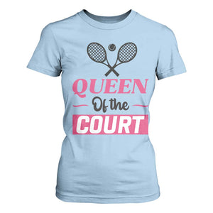 Queen Of The Court T Shirt For Women Funny Tennis Girl Gift TS12 Light Blue Print Your Wear