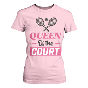 Queen Of The Court T Shirt For Women Funny Tennis Girl Gift TS12 Light Pink Print Your Wear