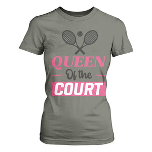 Queen Of The Court T Shirt For Women Funny Tennis Girl Gift TS12 Military Green Print Your Wear
