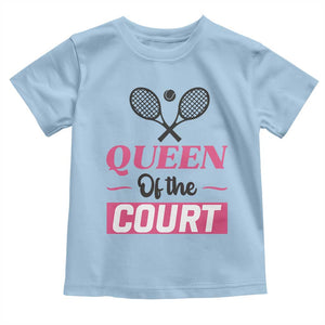 Queen Of The Court Toddler T Shirt Funny Tennis Girl Gift TS12 Light Blue Print Your Wear