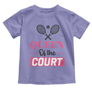 Queen Of The Court Toddler T Shirt Funny Tennis Girl Gift TS12 Violet Print Your Wear