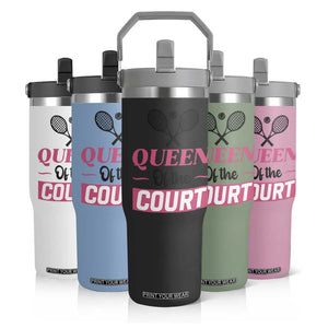 Queen Of The Court Flip Straw Tumbler Funny Tennis Girl Gift TS12 Print Your Wear