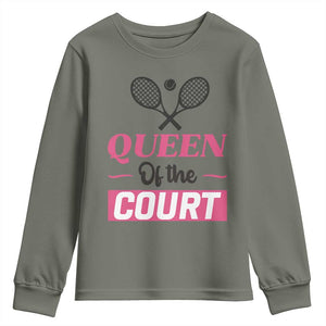 Queen Of The Court Youth Sweatshirt Funny Tennis Girl Gift TS12 Military Green Print Your Wear