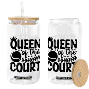 Funny Tennis Lover Gift Glass Can Queen Of The Court TS12 Print Your Wear