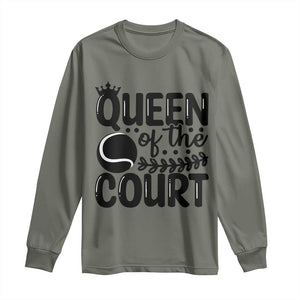 Funny Tennis Lover Gift Long Sleeve Shirt Queen Of The Court TS12 Military Green Print Your Wear