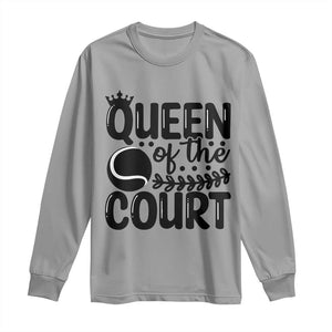 Funny Tennis Lover Gift Long Sleeve Shirt Queen Of The Court TS12 Sport Gray Print Your Wear