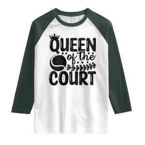 Funny Tennis Lover Gift Raglan Shirt Queen Of The Court TS12 White Dark Forest Green Print Your Wear