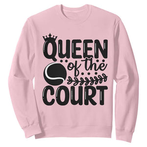 Funny Tennis Lover Gift Sweatshirt Queen Of The Court TS12 Light Pink Print Your Wear