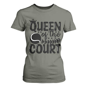Funny Tennis Lover Gift T Shirt For Women Queen Of The Court TS12 Military Green Print Your Wear