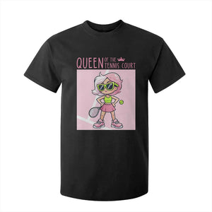 Queen Of The Court T Shirt For Kid Funny Tennis Player Gift For Women TS12 Black Print Your Wear