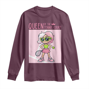 Queen Of The Court Long Sleeve Shirt Funny Tennis Player Gift For Women TS12 Maroon Print Your Wear