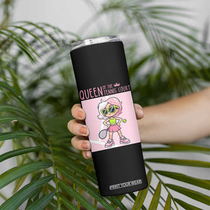 Queen Of The Court Skinny Tumbler Funny Tennis Player Gift For Women TS12 Print Your Wear