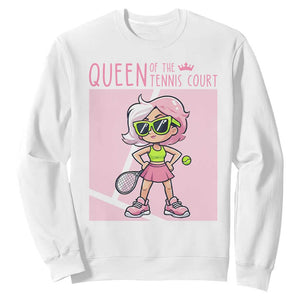 Queen Of The Court Sweatshirt Funny Tennis Player Gift For Women TS12 White Print Your Wear