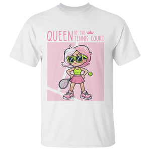 Queen Of The Court T Shirt Funny Tennis Player Gift For Women TS12 White Print Your Wear
