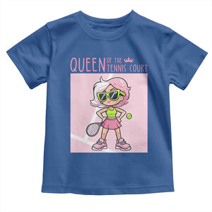 Queen Of The Court Toddler T Shirt Funny Tennis Player Gift For Women TS12 Royal Blue Print Your Wear