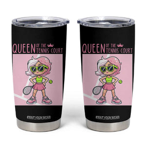 Queen Of The Court Tumbler Cup Funny Tennis Player Gift For Women TS12 Black Print Your Wear