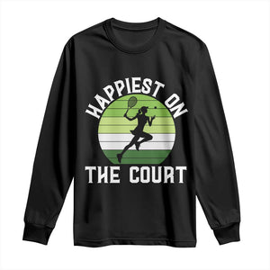 Happiest On The Court Long Sleeve Shirt Vintage Retro Tennis Girl Gift TS12 Black Print Your Wear