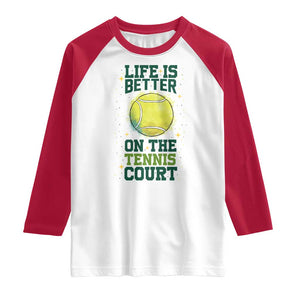 Life Is Better On The Court Raglan Shirt Tennis Lover Gift TS12 White Red Print Your Wear