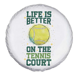 Life Is Better On The Court Spare Tire Cover Tennis Lover Gift TS12 Print Your Wear
