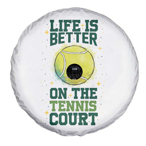 Life Is Better On The Court Spare Tire Cover Tennis Lover Gift TS12 Print Your Wear